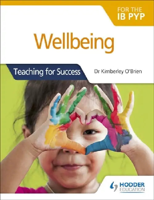 Buy Wellbeing for the IB PYP (English, Kimberley O'Brien) — BookShops.in