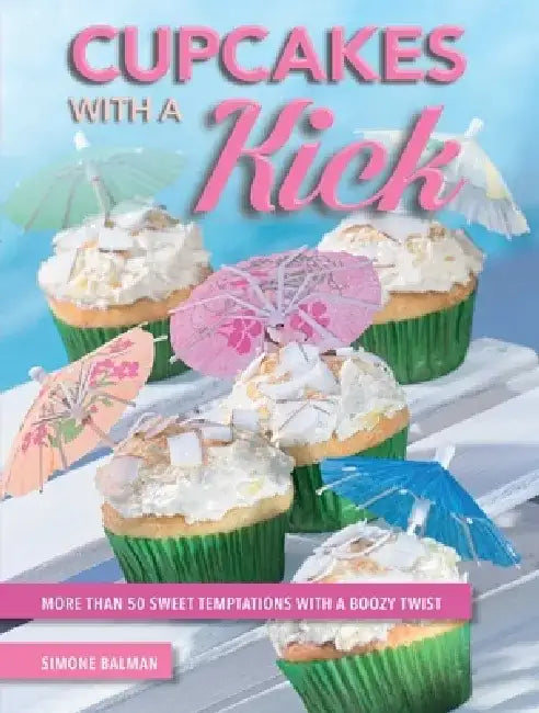 Buy Cupcakes with a Kick (English, Simone Balman) — BookShops.in