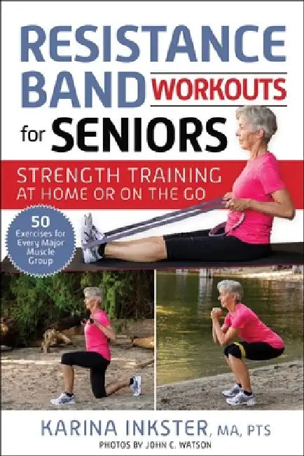 Buy Resistance Band Workouts for Seniors (English, Karina Inkster) — BookShops.in