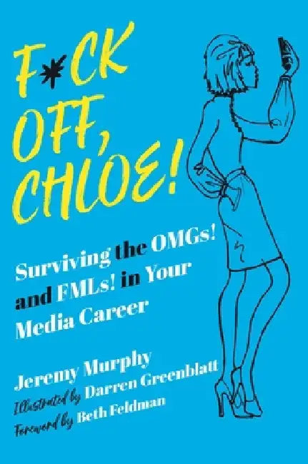 Buy F*ck Off, Chloe! (English, Jeremy Murphy) β BookShops.in