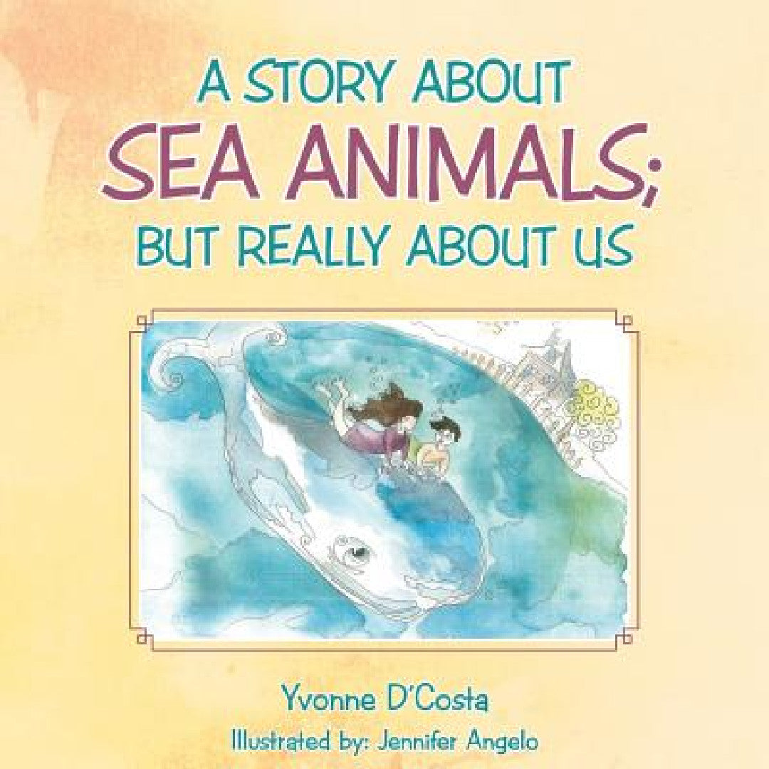 Buy A Story about Sea Animals; But really about us (English, Yvonne D'Costa) — BookShops.in