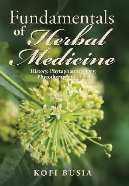 Buy Fundamentals of Herbal Medicine (English, Kofi Busia) — BookShops.in
