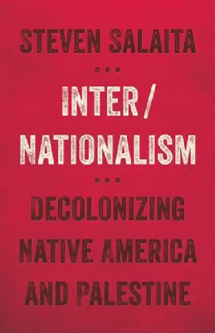 Buy Inter/Nationalism (English, Steven Salaita) — BookShops.in