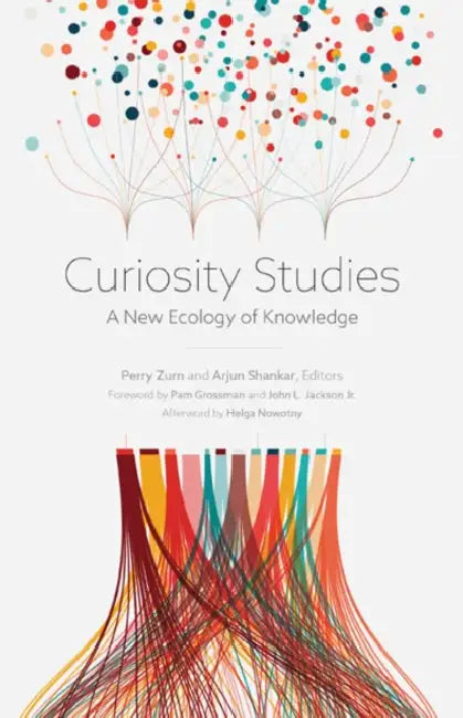 Buy Curiosity Studies (English, Perry Zurn | Arjun Shankar) — BookShops.in