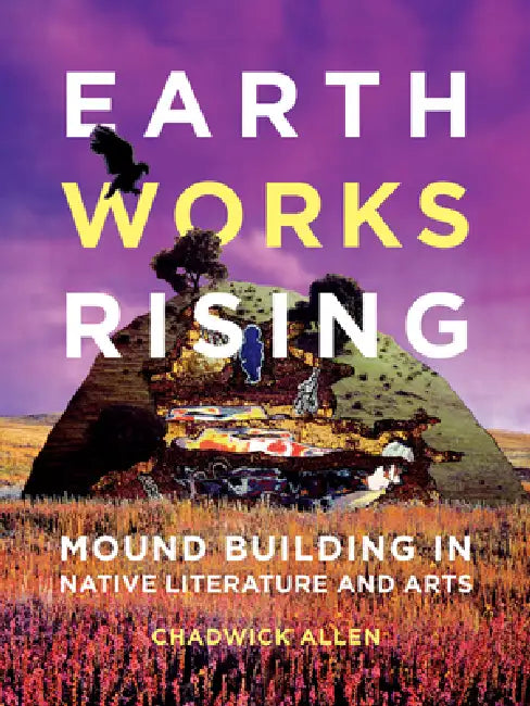 Buy Earthworks Rising (English, Chadwick Allen) — BookShops.in