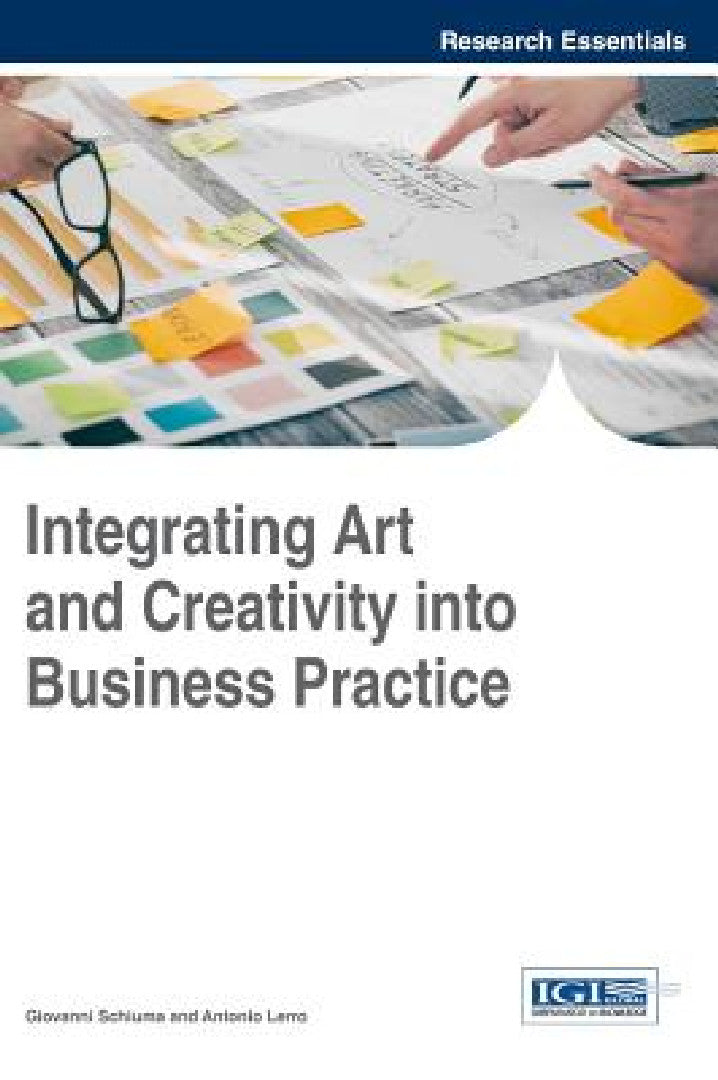 Buy Integrating Art and Creativity into Business Practice (English, Giovanni Schiuma | Antonio Lerro) — BookShops.in