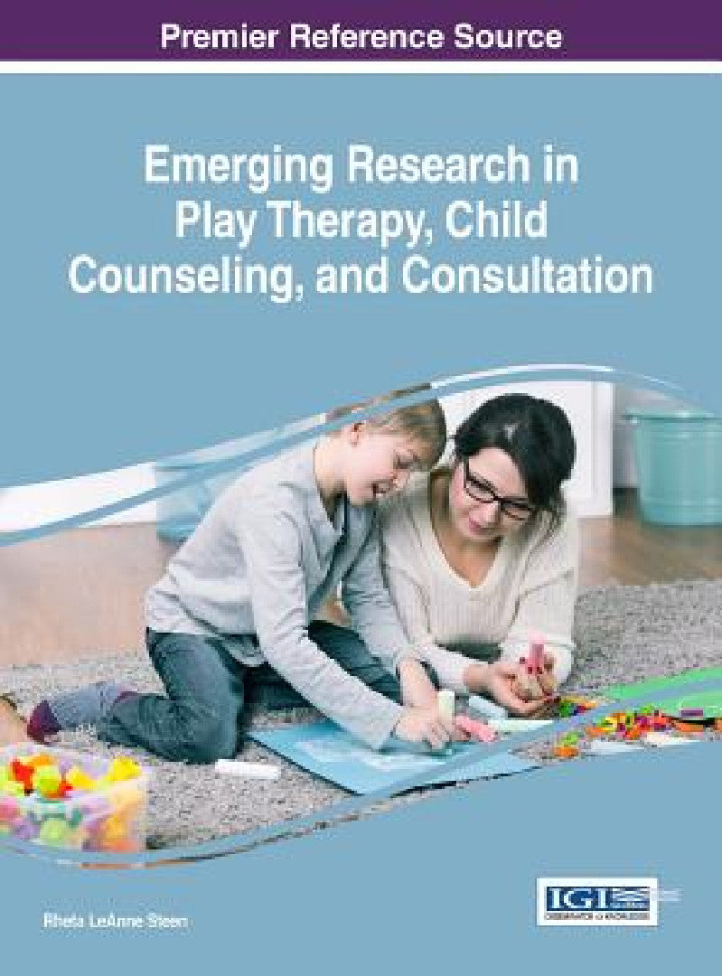 Buy Emerging Research in Play Therapy, Child Counseling, and Consultation (English, Rheta Leanne Steen) — BookShops.in
