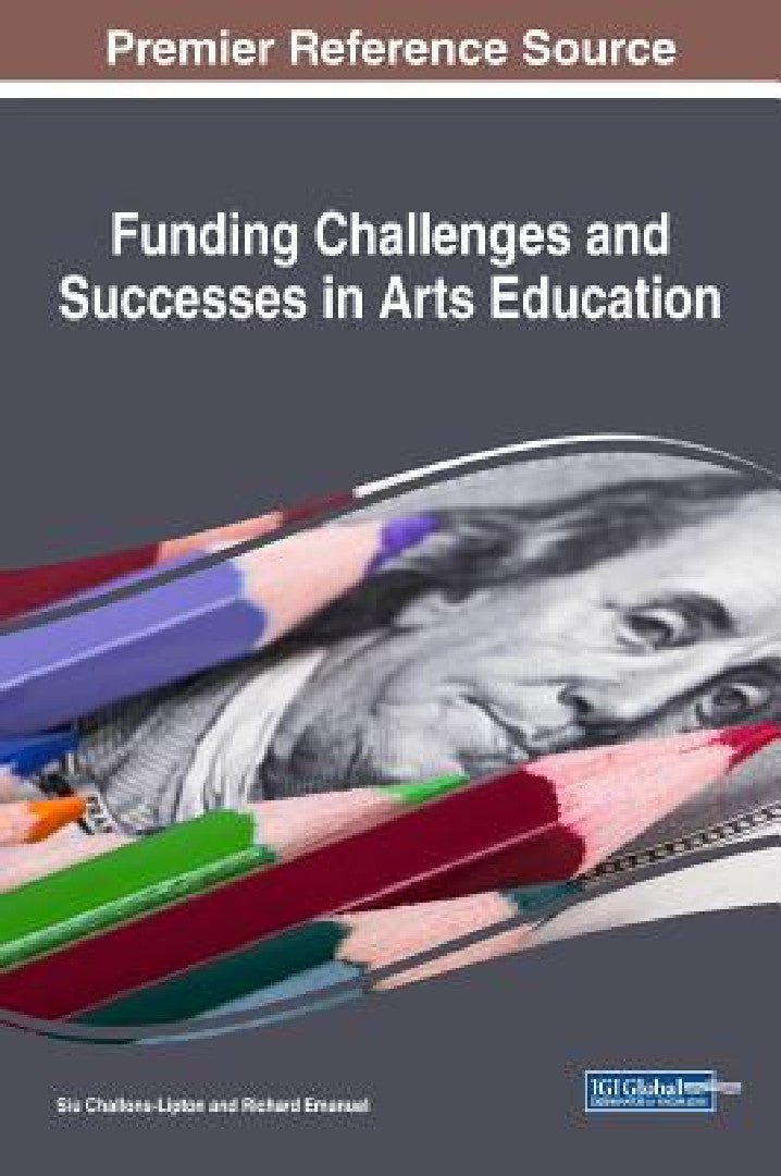 Buy Funding Challenges and Successes in Arts Education (English, Siu Challons-Lipton | Richard Emanuel) — BookShops.in