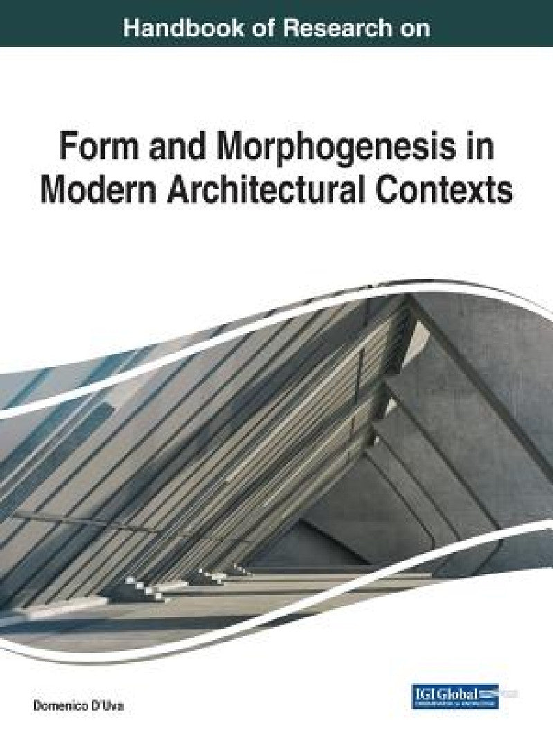 Buy Handbook of Research on Form and Morphogenesis in Modern Architectural Contexts (English, Domenico D'Uva) — BookShops.in
