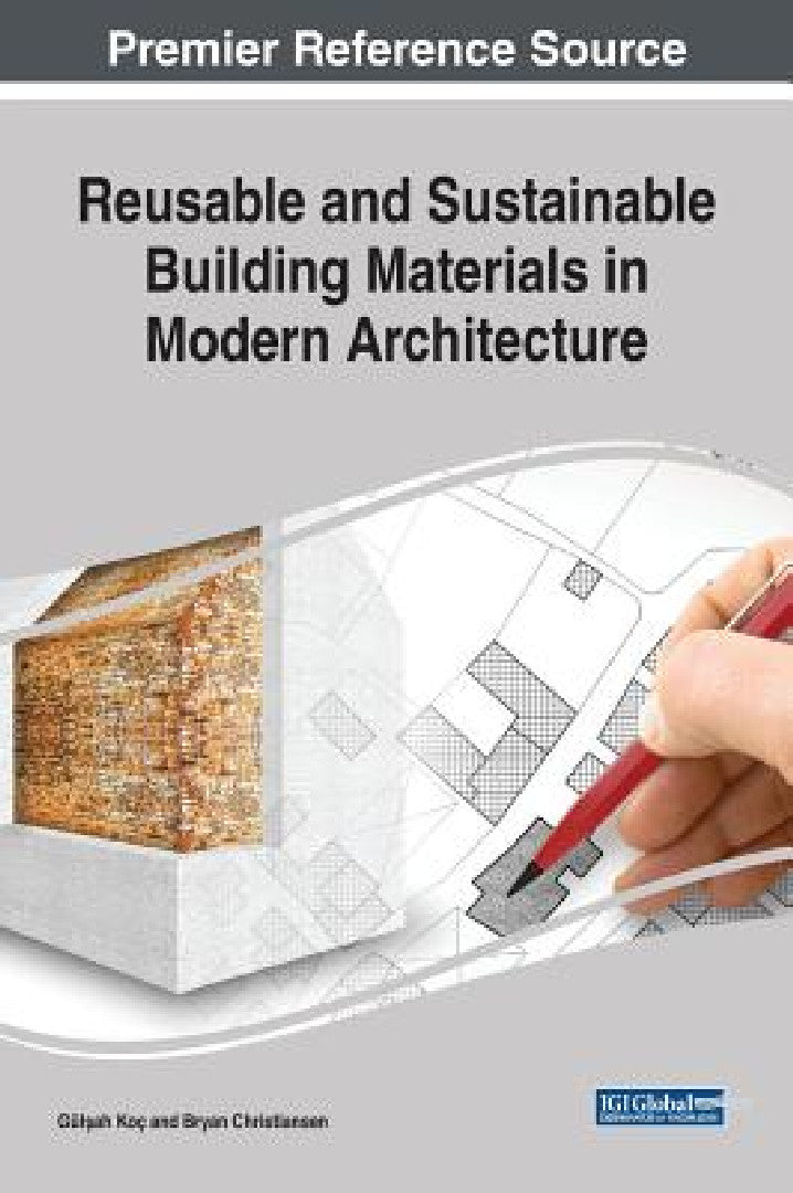 Buy Reusable and Sustainable Building Materials in Modern Architecture (English, Gülşah Koç | Bryan Christiansen) — BookShops.in
