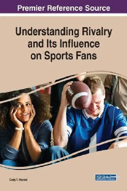 Buy Understanding Rivalry and Its Influence on Sports Fans (English, Cody T. Havard) — BookShops.in
