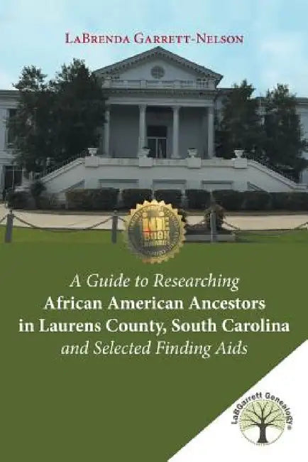 Buy A Guide to Researching African American Ancestors in Laurens County, South Carolina and Selected Fin (English, Labrenda Garrett-Nelson) — BookShops.in