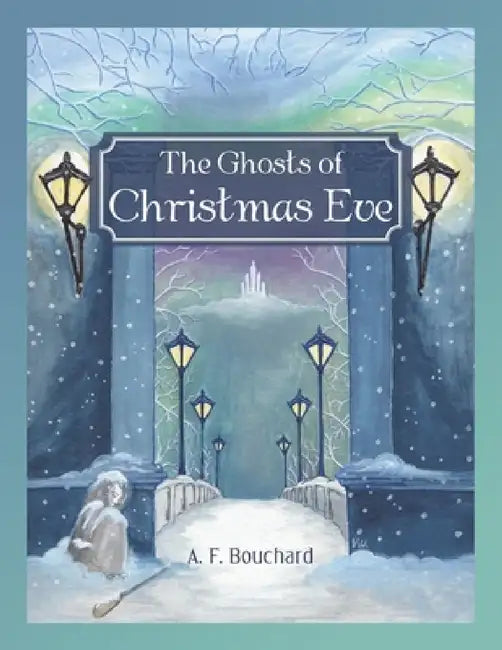 Buy The Ghosts of Christmas Eve (English, A. F. Bouchard) — BookShops.in