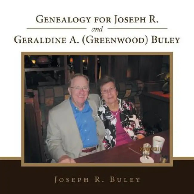 Buy Genealogy for Joseph R. and Geraldine A. (Greenwood) Buley (English, Joseph R. Buley) — BookShops.in