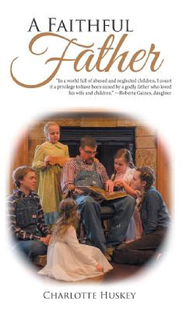 Buy A Faithful Father (English, Charlotte Huskey) — BookShops.in