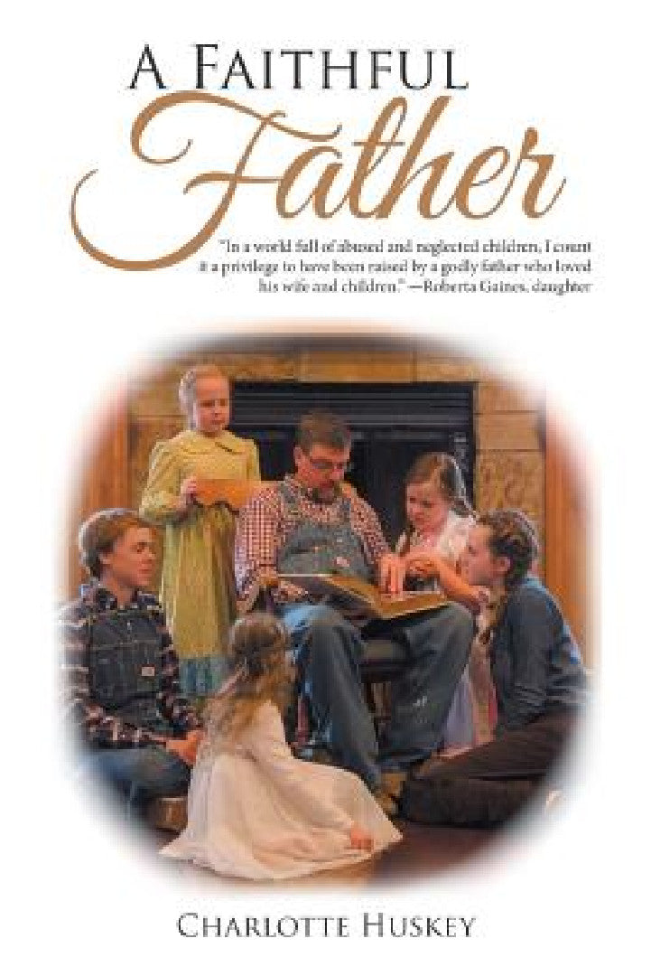 Buy A Faithful Father (English, Charlotte Huskey) — BookShops.in