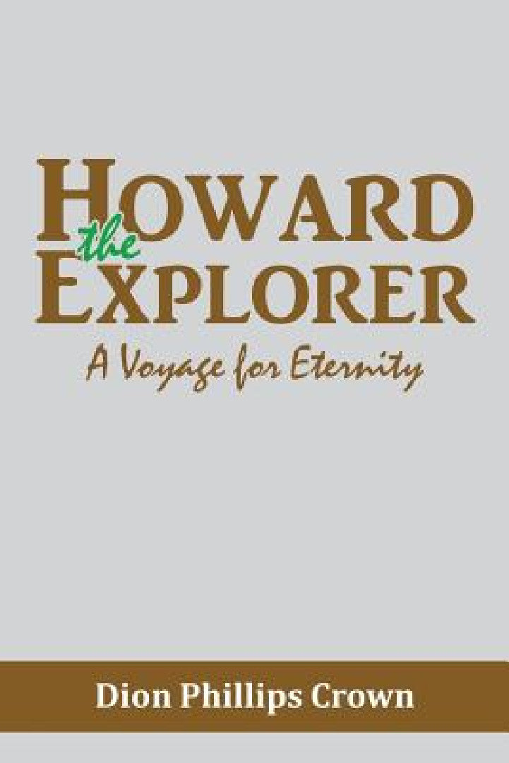Buy Howard the Explorer (English, Dion Phillips Crown) — BookShops.in