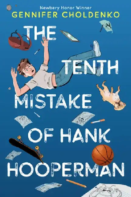 Buy The Tenth Mistake of Hank Hooperman (English, Gennifer Choldenko) — BookShops.in