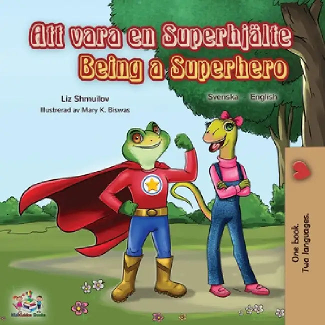 Buy Being a Superhero (Swedish English Bilingual Book) (English, Liz Shmuilov | Kidkiddos Books) — BookShops.in
