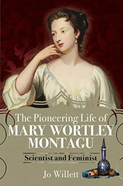 Buy The Pioneering Life of Mary Wortley Montagu (English, Jo Willett) — BookShops.in