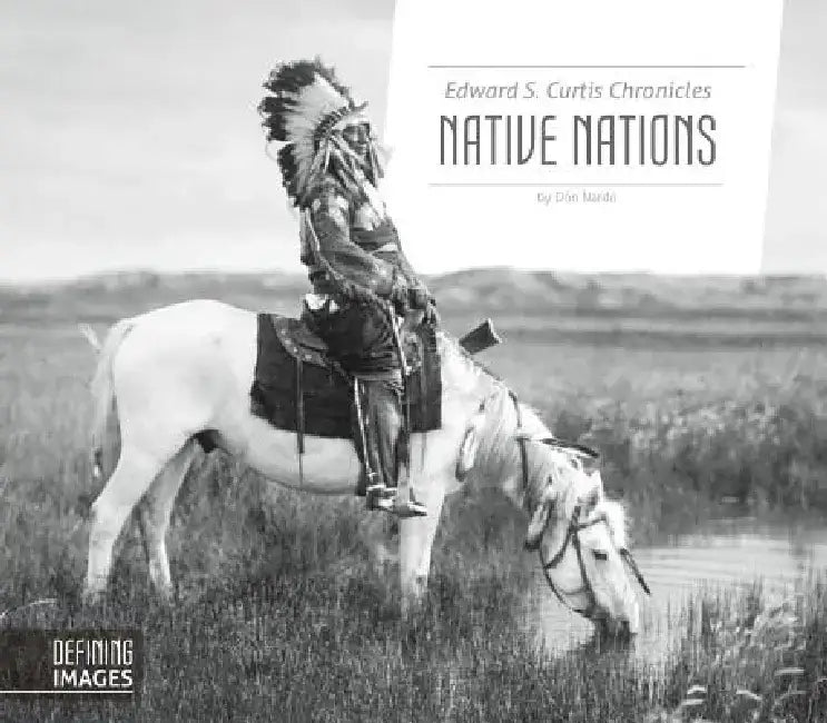 Buy Edward S. Curtis Chronicles Native Nations (English, Don Nardo) — BookShops.in