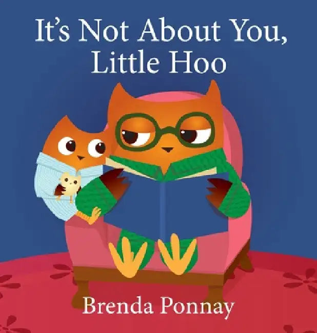 Buy It's Not About You, Little Hoo! (English, Brenda Ponnay | Brenda Ponnay) — BookShops.in
