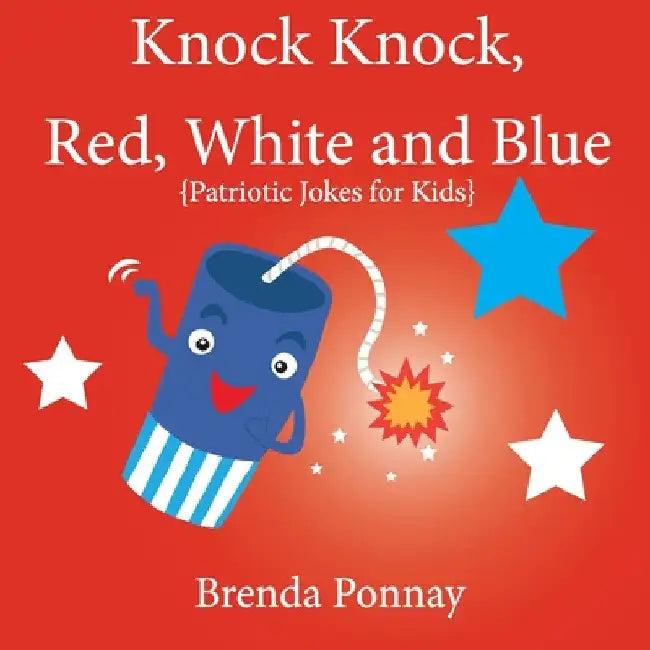 Buy Knock Knock, Red, White, and Blue! (English, Brenda Ponnay | Brenda Ponnay) — BookShops.in