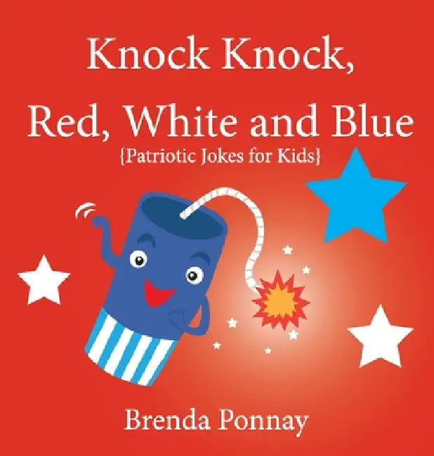 Buy Knock Knock, Red, White, and Blue! (English, Brenda Ponnay | Brenda Ponnay) — BookShops.in
