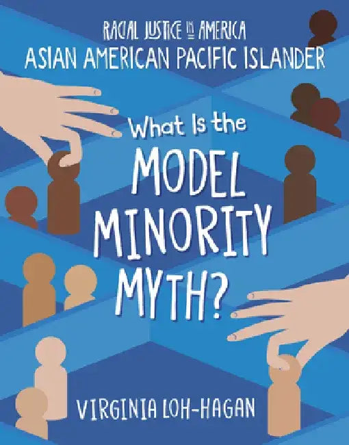 Buy What Is the Model Minority Myth? (English, Virginia Loh-Hagan) — BookShops.in