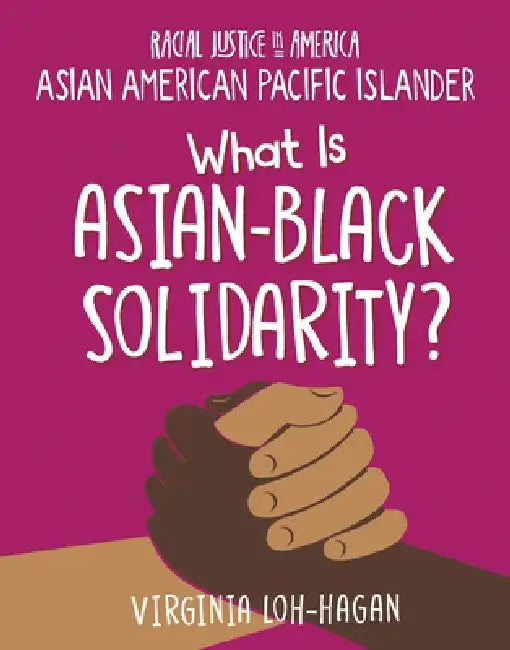 Buy What Is Asian-Black Solidarity? (English, Virginia Loh-Hagan) — BookShops.in