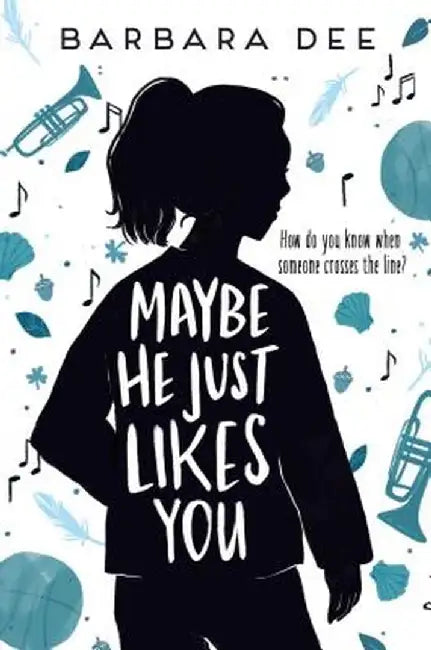 Buy Maybe He Just Likes You (English, Barbara Dee) — BookShops.in