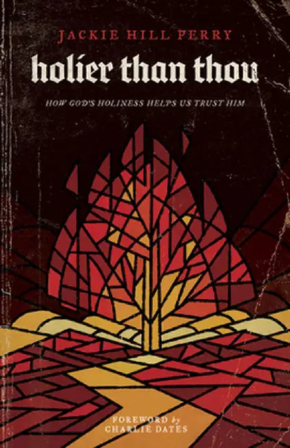 Buy Holier Than Thou (English, Jackie Hill Perry) — BookShops.in