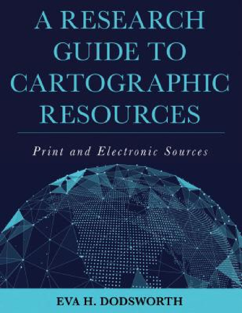 Buy Research Guide to Cartographic Resources (English, Eva H. Dodsworth) — BookShops.in
