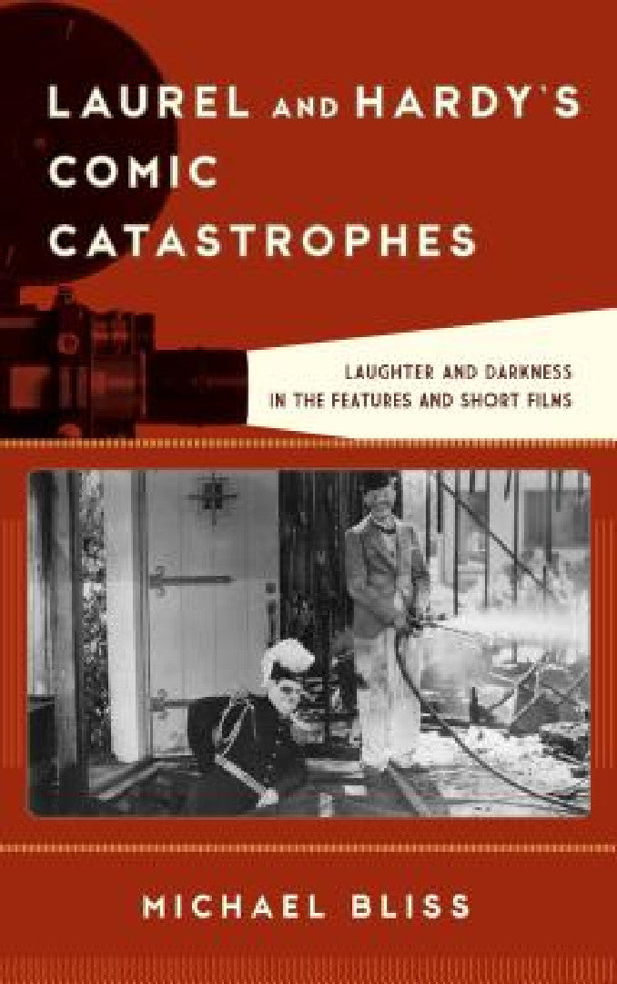 Buy Laurel and Hardy's Comic Catastrophes (English, Michael Bliss) — BookShops.in