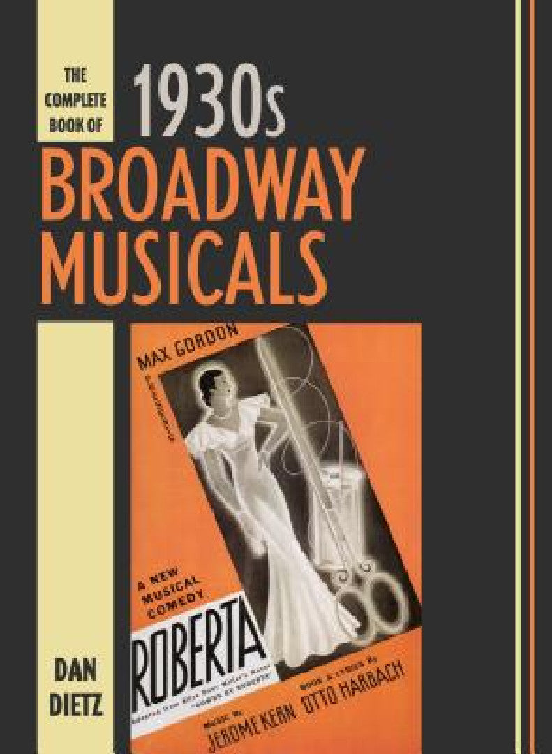 Buy Complete Book of 1930s Broadway Musicals (English, Dan Dietz) โ BookShops.in