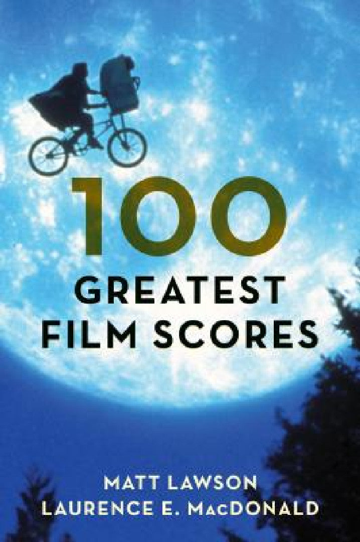 Buy 100 Greatest Film Scores (English, Matt Lawson | Laurence MacDonald) — BookShops.in