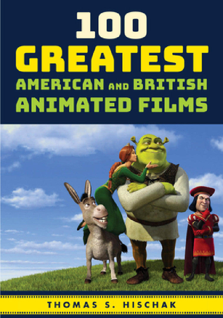 Buy 100 Greatest American and British Animated Films (English, Thomas S. Hischak) — BookShops.in
