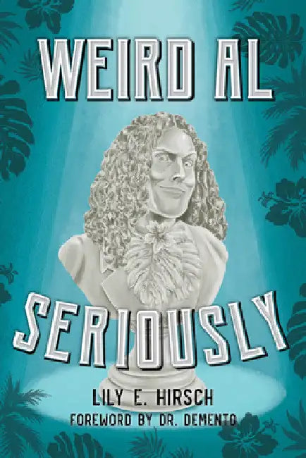 Buy Weird Al (English, Lily E. Hirsch | Demento) — BookShops.in