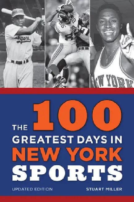 Buy 100 Greatest Days in New York Sports (English, Stuart Miller) — BookShops.in