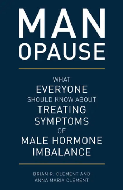 Buy Man-Opause (English, Brian R. Clement | Anna Maria Clement) — BookShops.in
