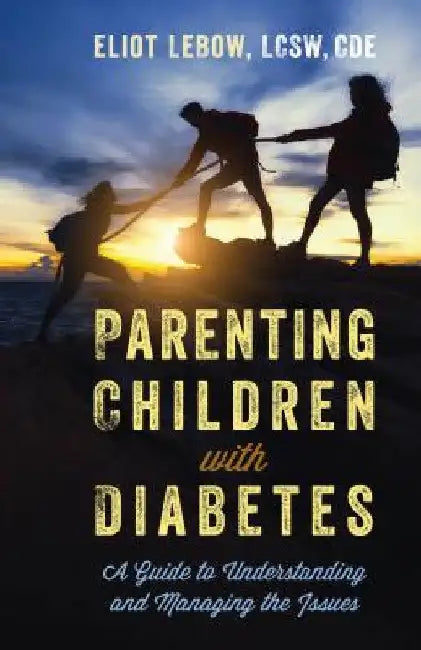 Buy Parenting Children with Diabetes (English, Eliot LeBow) — BookShops.in
