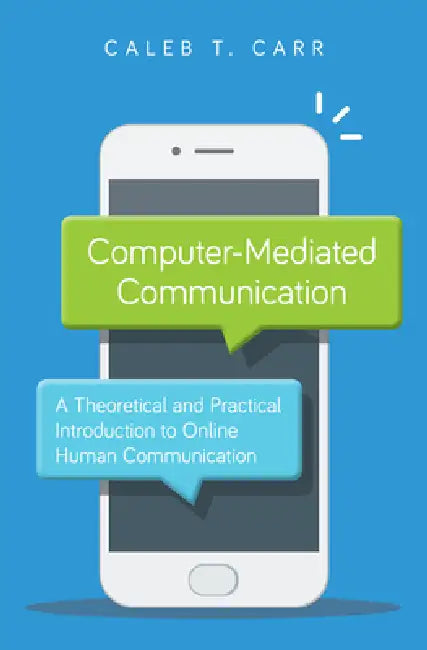 Buy Computer-Mediated Communication (English, Caleb T. Carr) — BookShops.in