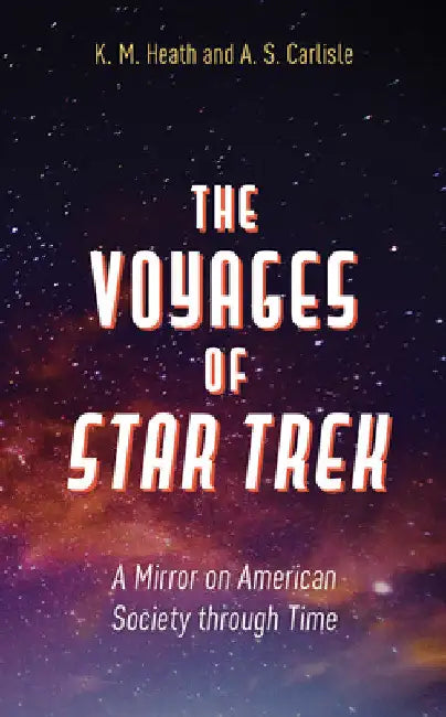 Buy Voyages of Star Trek (English, K. M. Heath | A. S. Carlisle) — BookShops.in
