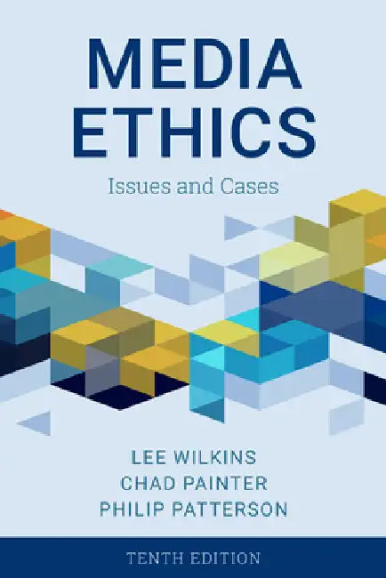 Buy Media Ethics (English, Lee Wilkins | Chad Painter | Philip Patterson) — BookShops.in