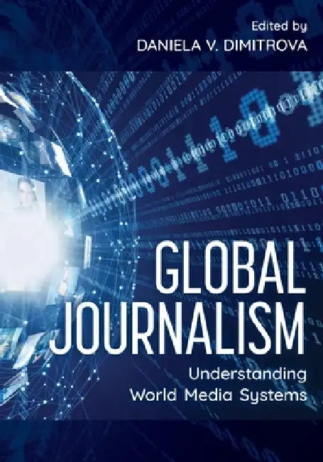 Buy Global Journalism (English, Daniela V. Dimitrova) — BookShops.in