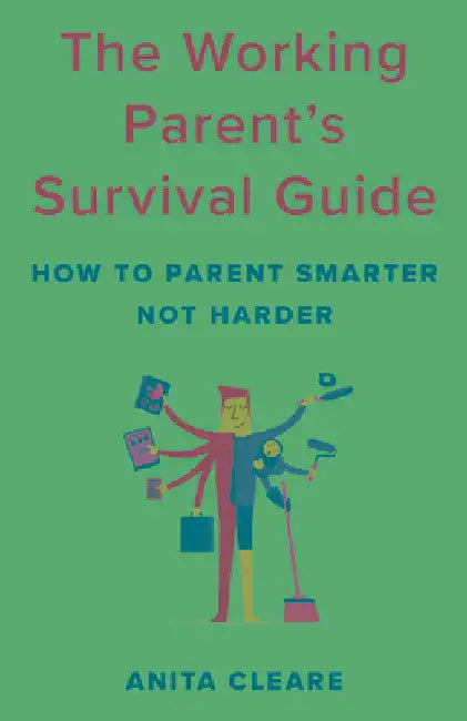Buy Working Parent's Survival Guide (English, Anita Cleare) — BookShops.in