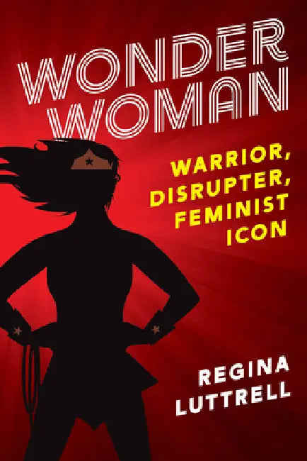 Buy Wonder Woman (English, Regina Luttrell | Nancy Marston Wykoff | Peggy Marston Van Cleave) — BookShops.in