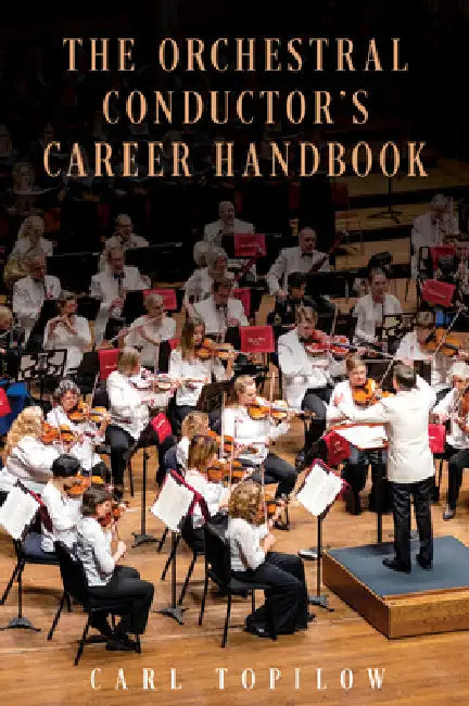 Buy Orchestral Conductor's Career Handbook (English, Carl Topilow) โ BookShops.in
