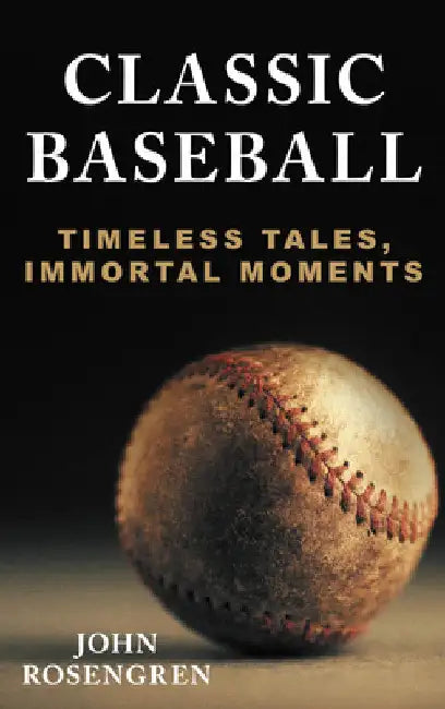 Buy Classic Baseball (English, John Rosengren) β BookShops.in