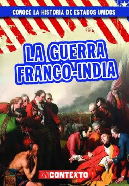 Buy La Guerra Franco-India (the French and Indian War) (English, Seth Lynch) — BookShops.in